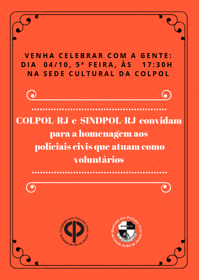 COLPOL-RJ e SINDPOL-RJ convidam para a homenagem aos policiais civis que atuam como voluntários (2)